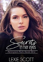 Okładka książki Secrets In Her Eyes Lexie Scott