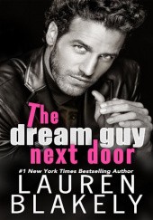 Okładka książki The Dream Guy Next Door Lauren Blakely