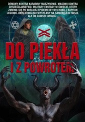 Okładka książki Do piekła i z powrotem Mariusz Tkaczyk