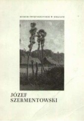Okładka książki Józef Szermentowski 1833 - 1876. Katalog wystawy Irena Jakimowicz