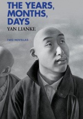 Okładka książki The Years, Months, Days. Two Novellas Yan Lianke