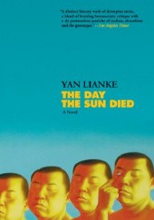 Okładka książki The Day the Sun Died Yan Lianke