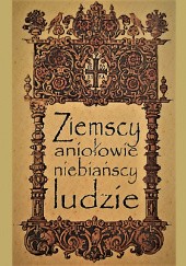 Okładka książki Ziemscy aniołowie niebiańscy ludzie Georgi Minczew, Małgorzata Skowronek