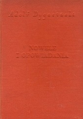 Okładka książki Nowele i opowiadania. Tom 1 Adolf Dygasiński