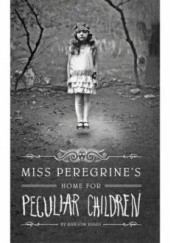 Okładka książki Miss Peregrine's Home for Peculiar Children Ransom Riggs