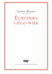 Okładka książki Eurypides i jego wiek Gilbert Murray