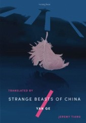 Okładka książki Strange Beasts of China Yan Ge
