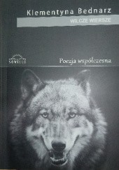 Okładka książki Wilcze wiersze Klementyna Bednarz