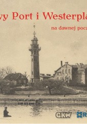 Nowy Port i Westerplatte na dawnej pocztówce