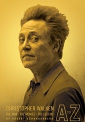 Christopher Walken A to Z: The Man, the Movies, the Legend