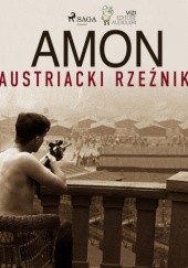 Okładka książki Amon - austriacki rzeźnik Lucas Hugo Pavetto, Giancarlo Villa