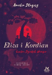 Okładka książki Eliza i Kordian kontra Dziadek Wampir Amelia Długosz