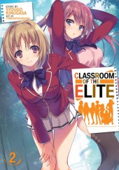 Okładka książki Classroom of the Elite, Vol. 2 (light novel) Shōgo Kinugasa