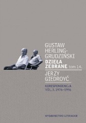 Okładka książki Dzieła zebrane. Korespondencja vol. 3. 1976-1996 Jerzy Giedroyć, Gustaw Herling-Grudziński