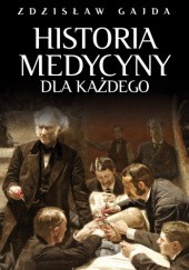 Okładka książki Historia medycyny dla każdego Zdzisław Gajda