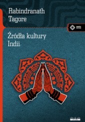 Okładka książki Źrodła kultury Indii Rabindranath Tagore
