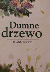Okładka książki Dumne drzewo Luane Roche