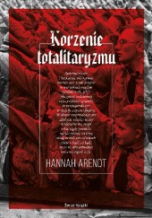 Okładka książki Korzenie totalitaryzmu Hannah Arendt