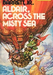 Okładka książki Aldair, Across the Misty Sea Neal Barrett Jr.