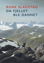 Okładka książki Da fjellet ble dannet Rune Slagstad