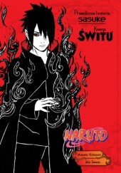Okładka książki Naruto: Prawdziwa historia Sasuke - 3 - Księga Świtu