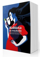 Okładka książki Kobieta ze wschodu Mateusz Kuśmierek