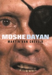 Okładka książki Moshe Dayan Martin Van Creveld