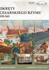 Okładka książki Okręty cesarskiego Rzymu 193-565 Raffaele D'Amato