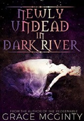 Newly Undead in Dark River