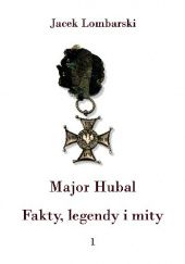 Major Hubal. Fakty, legendy i mity 1