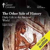 Okładka książki The Other Side of History: Daily Life in the Ancient World