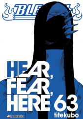 Bleach 63. Hear, Fear, Here