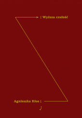 Okładka książki Wyższa czułość Agnieszka Kłos