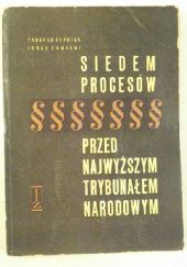 Okładka książki Siedem procesów przed Najwyższym Trybunałem Narodowym Tadeusz Cyprian, Jerzy Sawicki