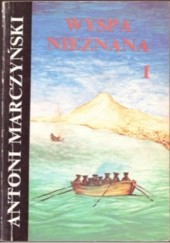 Okładka książki Wyspa Nieznana, Cz. 1, Olbrzymy Antoni Marczyński
