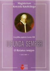 Okładka książki Iucunda semper. O różańcu świętym. Leon XIII