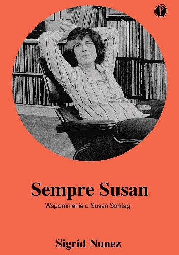 Okładka książki Sempre Susan. Wspomnienie o Susan Sontag Sigrid Nunez