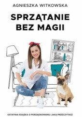 Okładka książki Sprzątanie bez magii Agnieszka Witkowska