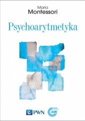 Okładka książki Psychoarytmetyka Maria Montessori