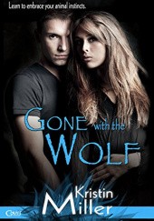 Okładka książki Gone with the Wolf Kristin Miller