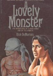 Okładka książki A Lovely Monster: The Adventures of Claude Rains and Dr. Tellenbeck Rick DeMarinis