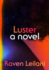 Okładka książki Luster: A Novel Raven Leilani
