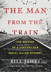 Okładka książki The Man from the Train Bill James, Rachel Mc Carthy James