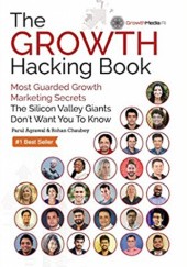Okładka książki The Growth Hacking Book: Most Guarded Growth Mark Parul Agrawal
