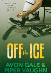 Okładka książki Off the Ice Avon Gale, Piper Vaughn