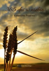 Okładka książki 365 dni w niebie Katarzyna Przerwa