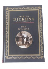 Okładka książki Bez wyjścia Wilkie Collins, Charles Dickens