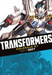 Okładka książki Transformers #41: Drift Casey W. Coller, Simon Furman, Shane McCarthy, Alex Milne, Emiliano Santalucia