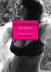 Okładka książki Eve's Hollywood Eve Babitz