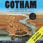 Okładka książki Gotham. A History of New York City to 1898 Edwin G. Burrows, Mike Wallace
